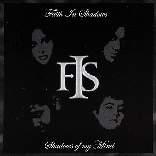 Faith in Shadows Shadows of My Mind Music