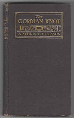 The Gordian knot;: Or, The problem which baffle... B0008715GI Book Cover