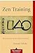 Zen Training: Methods and Philosophy (Shambhala Classics)