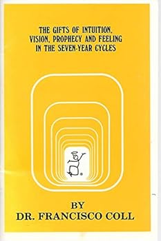Paperback The gifts of intuition, vision, prophecy and feeling in the seven year cycles Book