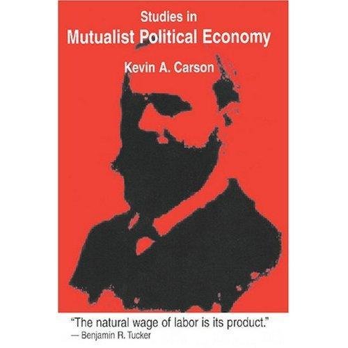 Télécharger Studies in Mutualist Political Economy (English Edition) livre En ligne