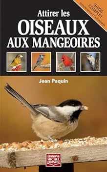 Paperback ATTIRER LES OISEAUX AUX MANGEOIRES [French] Book