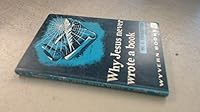 Why Jesus never wrote a book (Wyvern books) B0007JF3FQ Book Cover