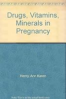Drugs, Vitamins, Minerals in Pregnancy 155561017X Book Cover