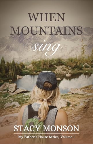 When Mountains Sing: My Father's House series, Book 1