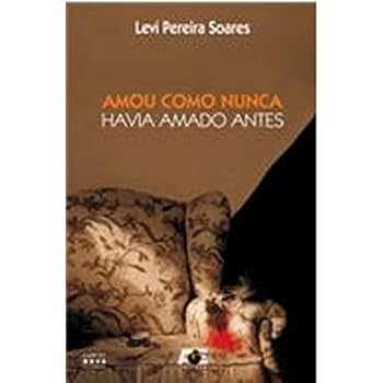 Paperback Amou Como Nunca Havia Amado Antes [Portuguese_Brazilian] Book