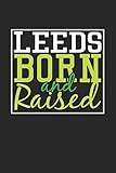 Leeds Born And Raised: Leeds...