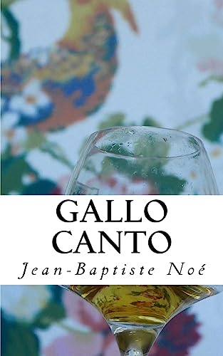 Gallo canto: Chroniques gastronomiques (French Edition)