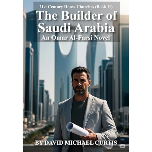 The Builder of Saudi Arabia—An Omar Al-Farsi Novel Audiolibro Por David Michael Curtis arte de portada