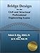 Bridge Design for the Civil and Structural Professional Engineering Exams: Robert H. Kim and Jai B. Kim