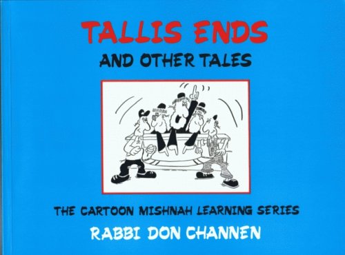  Tallis Ends and Other Tales: The Cartoon Mishnah Leaning Series Livre PDF Gratuit