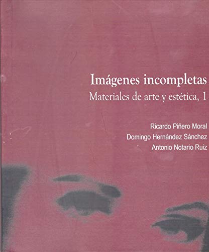 Portada de Imágenes incompletas.materiales de arte y estética