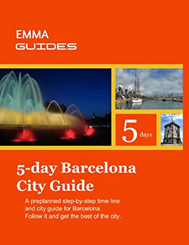 5 day barcelona city guide: a preplanned step by step time line a…