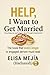 Help! I want to get married!