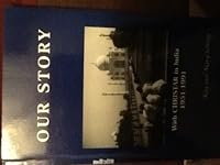 OUR STORY with Christar in India 1951 - 1991 B000JFRJO6 Book Cover