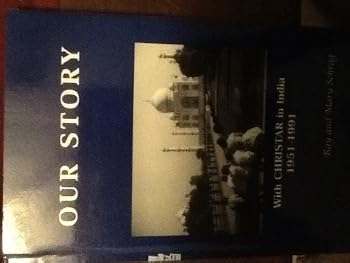 Paperback OUR STORY with Christar in India 1951 - 1991 Book
