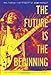 The Future Is the Beginning: The Words and Wisdom of Bob Marley