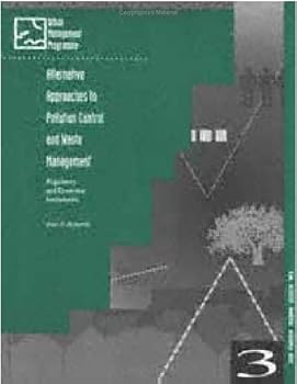 Alternative Approaches to Pollution Control and Waste Management: Regulatory and Economic Instruments (Urban Management and the Environment, 3)