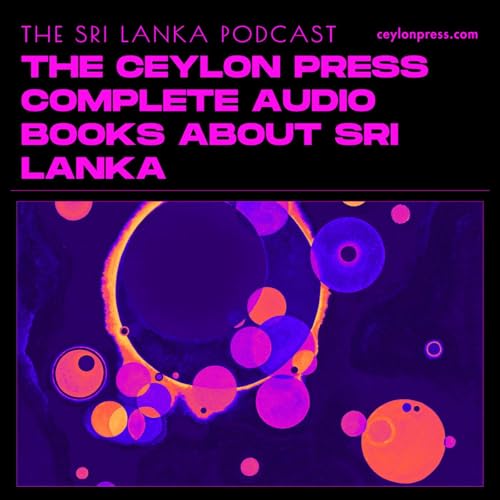 The Sri Lanka Podcast: Complete Audio Books About Sri Lanka cover art