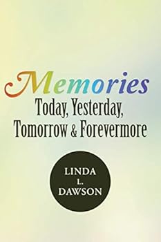 Paperback Memories Today, Yesterday, Tomorrow & Forevermore Book
