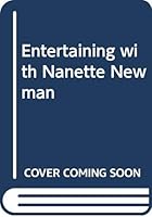 Entertaining with Nanette Newman 0004123239 Book Cover