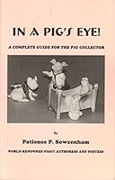 In a Pig's Eye: A Complete Guide for the Pig Collector 0966420500 Book Cover