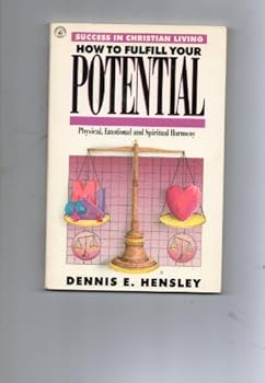 Paperback How to fulfill your potential: Physical, emotional, and spiritual harmony (Success in Christian living) Book