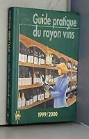 Guide pratique du rayon vins 1999-2000 2908071630 Book Cover