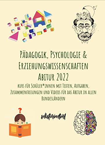 Pädagogik, Psychologie & Erziehungswissenschaften Abitur 2022 - NRW, Bayern, Hessen & alle anderen B