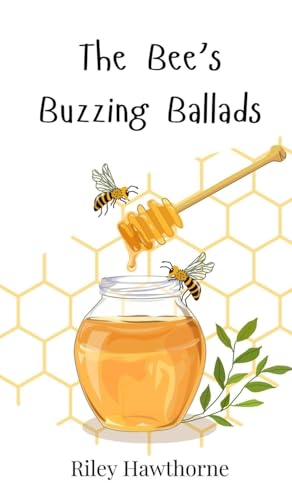 The Bee's Buzzing Ballads