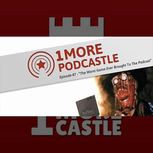 87 &ndash; The Worst Game Ever Brought To the Podcast
