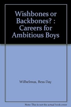 Hardcover Wishbones or Backbones? : Careers for Ambitious Boys Book