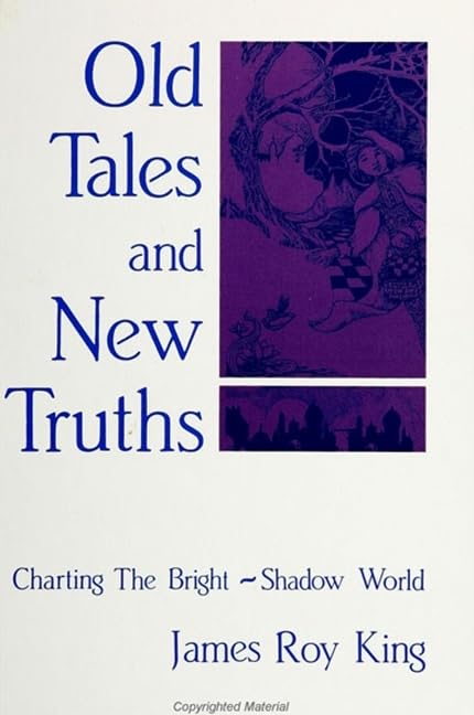Cover of Old Tales and New Truths: Charting the Bright-Shadow World