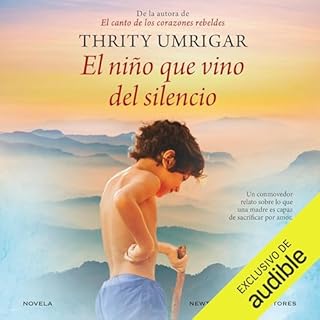 El ni&ntilde;o que vino del silencio Audiobook By Thrity Umrigar cover art