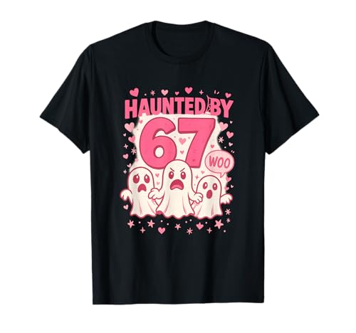 Haunted by 67 Six Seven 6 7 Meme Gen Alpha We Wear Pink �n���E�B T�V���c