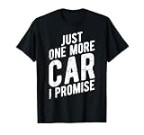 Photo of the Just One More Car I Promise T-Shirt - Gear Head Tee
