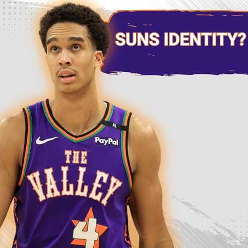 『What Will Be the IDENTITY Of The Suns? Plus, Why Nigel Hayes-Davis And Nick Richards WON'T PLAY!』のカバーアート