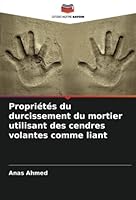 Propriétés du durcissement du mortier utilisant des cendres volantes comme liant 6205302950 Book Cover