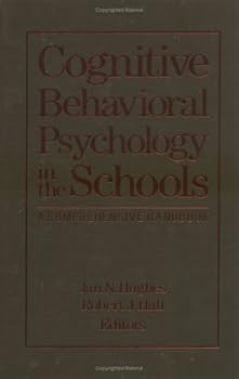 Hardcover Cognitive-Behavioral Psychology in the Schools: A Comprehensive Handbook Book