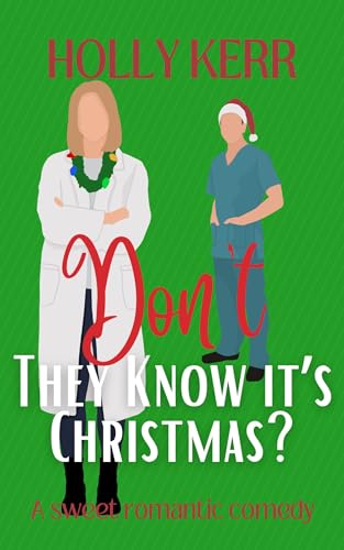 Don't They Know it's Christmas?: A sweet, second chance holiday rom-com (Don't Sweet Romance)