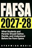 FAFSA 2027-28: What Students and Parents Should Gather, Decide, and Understand Before the Form Opens (College Money Guides 2027-28)