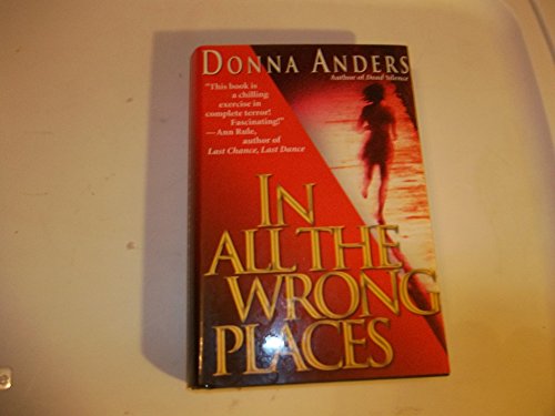 In All the Wrong Places B000CPKKUI Book Cover