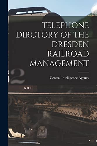 Telephone Dirctory of the Dresden Railroad Management
