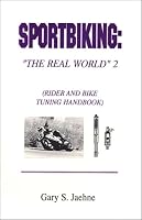 Sportbiking: The Real World 2: Rider & Bike Tuning Handbook 1556303882 Book Cover