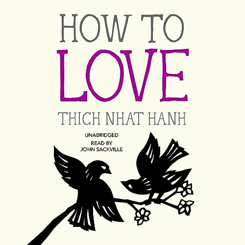 How to Love by Thich Nhat Hanh episode artwork