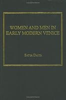 Women and Men in Early Modern Venice: Reassessing History 1138709352 Book Cover
