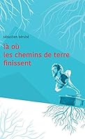 Là où les chemins de terre finissent 2896910115 Book Cover