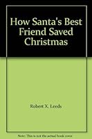 How Santa's Best Friend Saved Christmas 0533027802 Book Cover