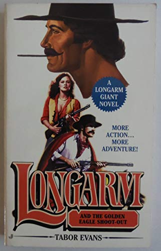 Longarm and the Golden Eagle Shoot-Out