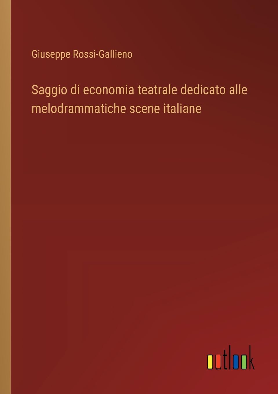 Saggio di economia teatrale dedicato alle melodrammatiche scene italiane